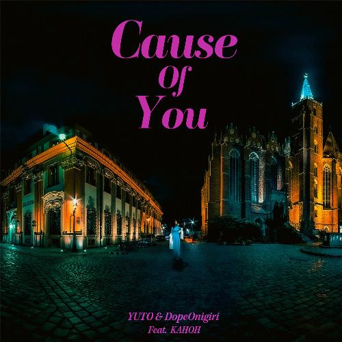 Cause of You (feat. KAHOH)