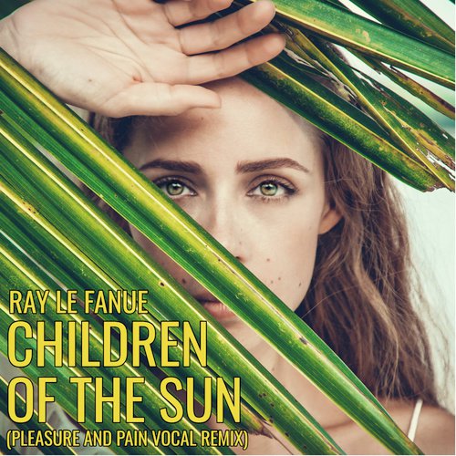 Children of the Sun (Pleasure and Pain Vocal Mix)