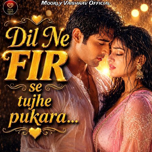 Dil Ne Fir Se Tujhe Pukara