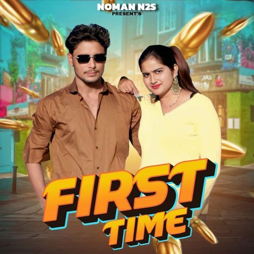 First Time (feat. Noman Idrishi, Nishu Tyagi)