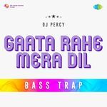 Gaata Rahe Mera Dil Bass Trap artwork