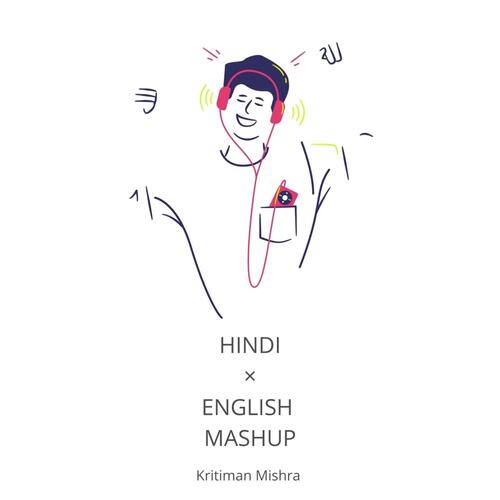 Hindi X English Mashup