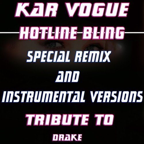 Hotline Bling (Special Remix And Instrumental Versions) [Tribute To Same Smith]
