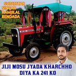 Jiji Mosu Jyada Kharchho Diya Ka 241 Ko