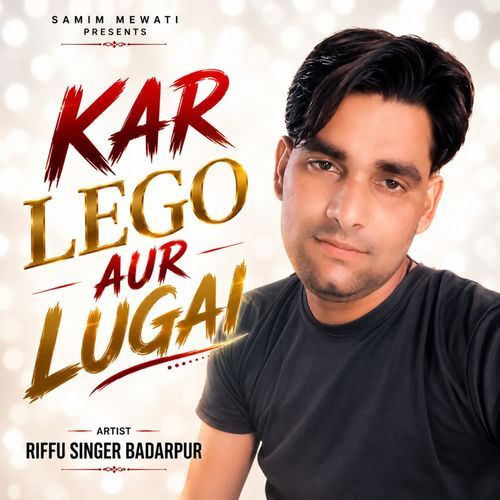 KAR LEGO AUR LUGAI