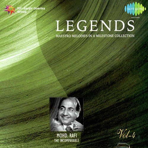 Legends - Mohammed Rafi - The Virtuso - Vol 4
