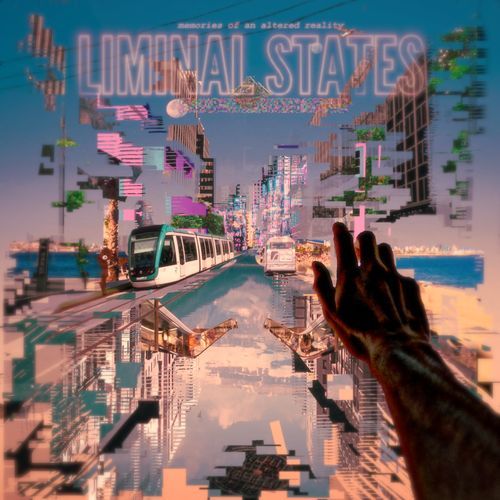 Liminal States - memories of an altered reality