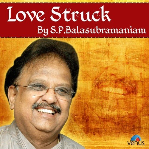Love Struck By S.P. Balasubramaniam