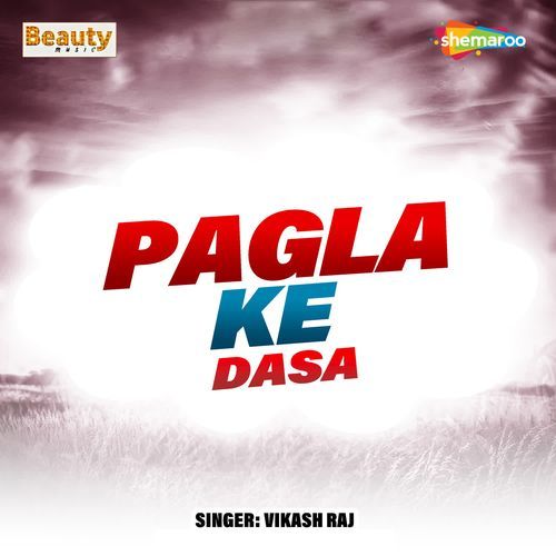 Pagla Ke Dasa