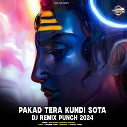 Pakad Tera Kundi Sota DJ Remix Punch 2024-NQEPQT9GR1I