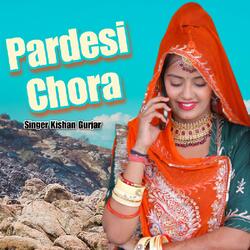 Pardeshi Chora-GxtbWzt5dlE