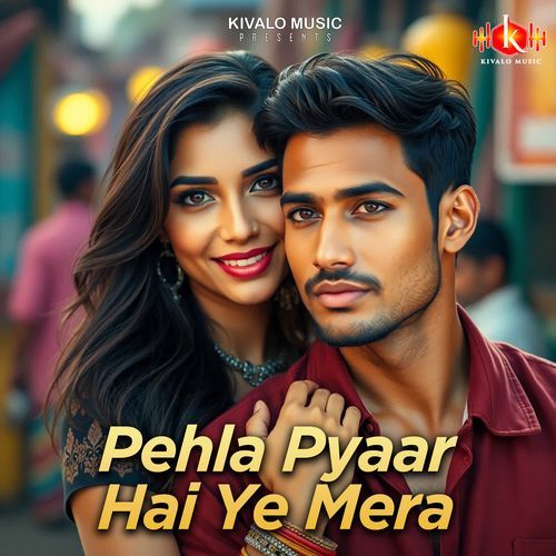 Pehla Pyaar Hai Ye Mera