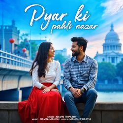 Pyar Ki Pahli Nazar by Navin Tripathi