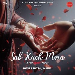 Sab Kuch Mera (Deep Heart)-EikTezhSemI