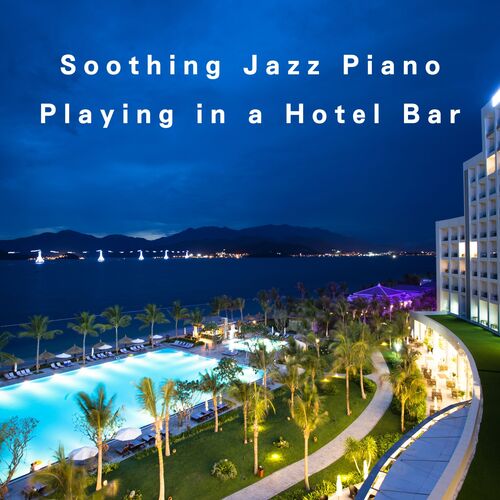 Soothing Jazz Piano Playing in a Hotel Bar_poster_image