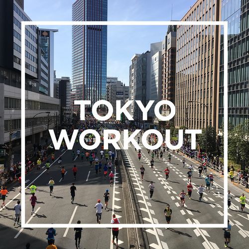 TOKYO - WORKOUT -