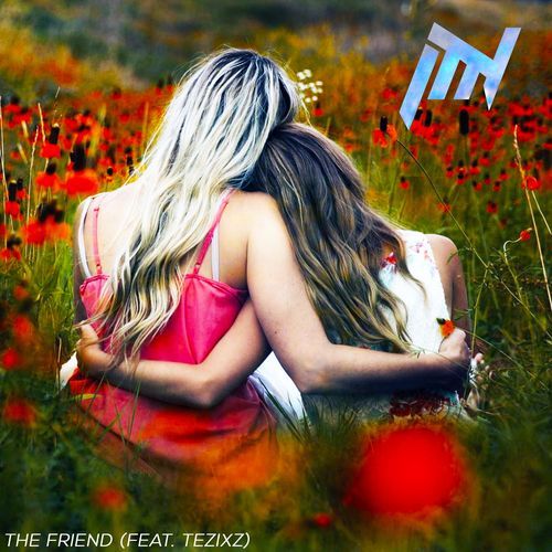 The Friend (feat. TezixZ) (Reloaded)