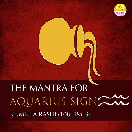 The Mantra For Aquarius Sign (Kumbha Rashi)