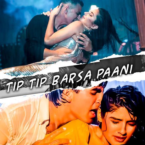 Tip Tip Barsa Pani