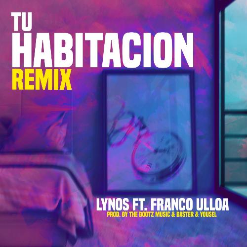 Tu Habitación (feat. LYNOS &amp; Franco Ulloa)_poster_image