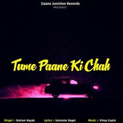Tume Paane Ki Chah