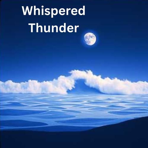 Whispered Thunder