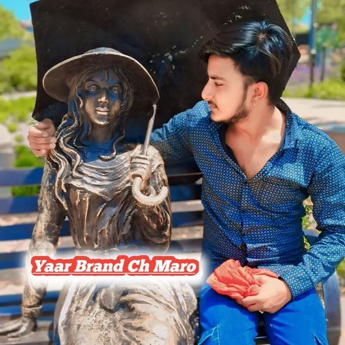 Yaar Brand Ch Maro