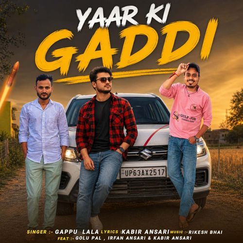 Yaar Ki Gadi (Feat. Golu Pal, Irfan Ansari, Kabir Ansari)