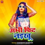 Abhi Fit Naikhu