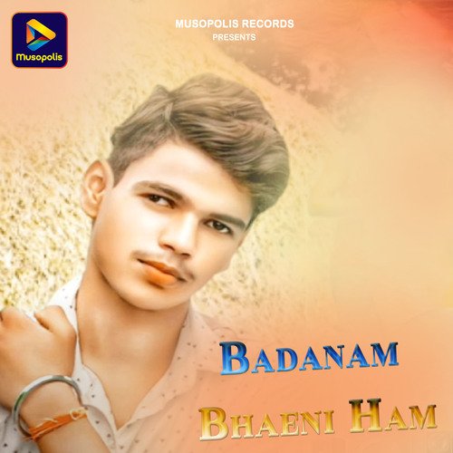 Badanam Bhaeni Ham