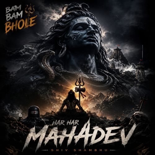 Bam Bam Bhole Har Har Mahadev Shiv Shambhu