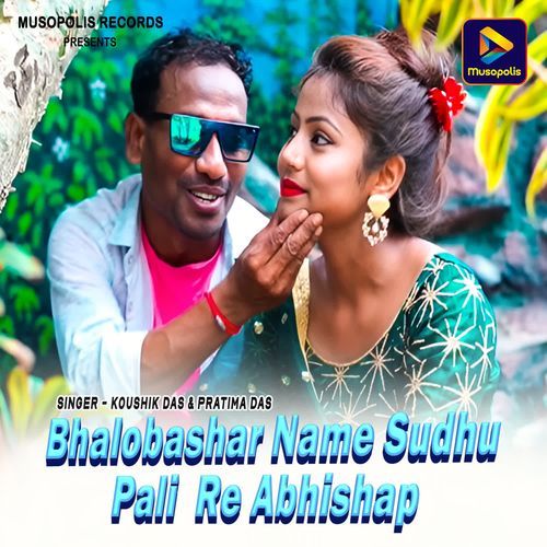 Bhalobashar Name Sudhu Pali  Re Abhishap