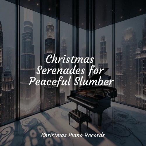 Christmas Serenades for Peaceful Slumber