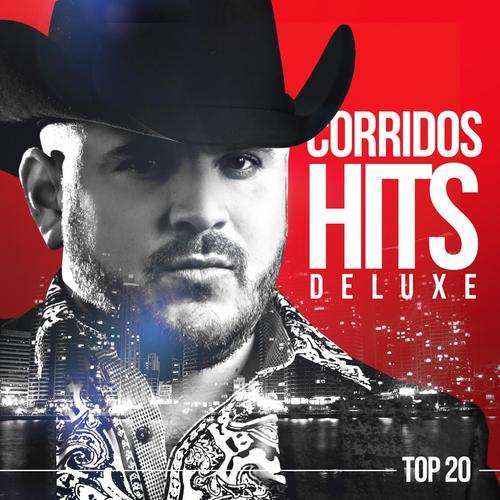 Corridos Hits Deluxe Top 20
