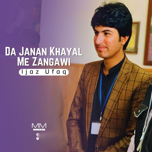 Da Janan Khayal Me Zangawi