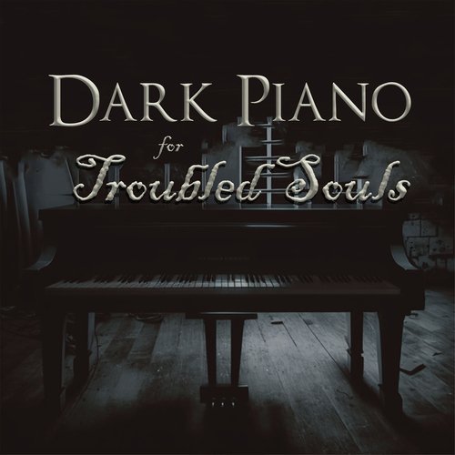 Dark Piano for Troubled Souls_poster_image