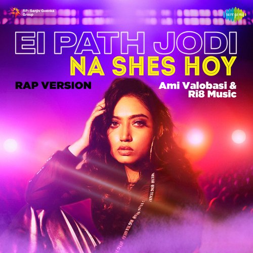 Ei Path Jodi Na Shes Hoy (Rap Version)