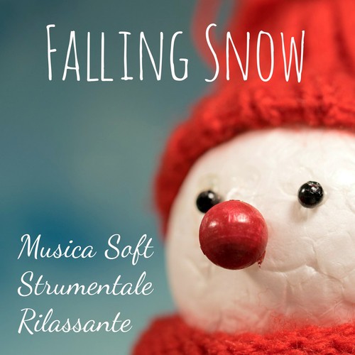 Falling Snow - Musica Strumentale Soft Rilassante per Notte dei Desideri Benessere Bianco Natale con Suoni della Natura Piano Calmanti New Age_poster_image