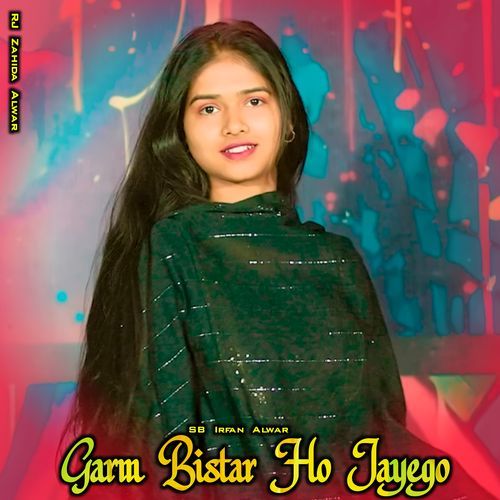 Garm Bistar Ho Jayego
