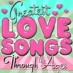 Greatest Love Songs Through the Ages