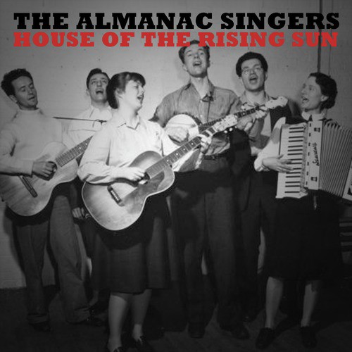House Of The Rising Sun Lyrics - The Almanac Singers - Only on ...
