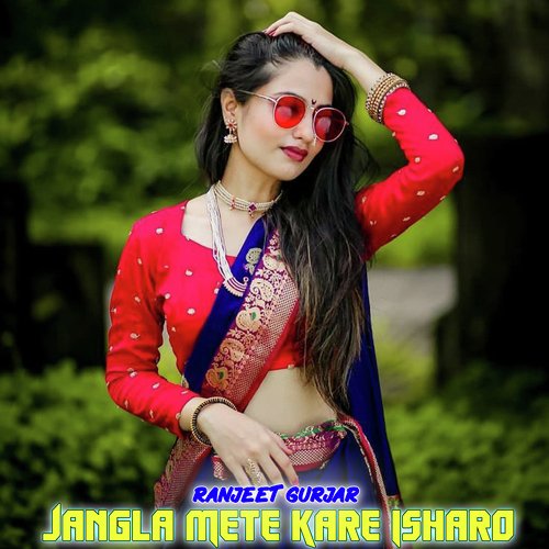 Jangla Mete Kare Isharo