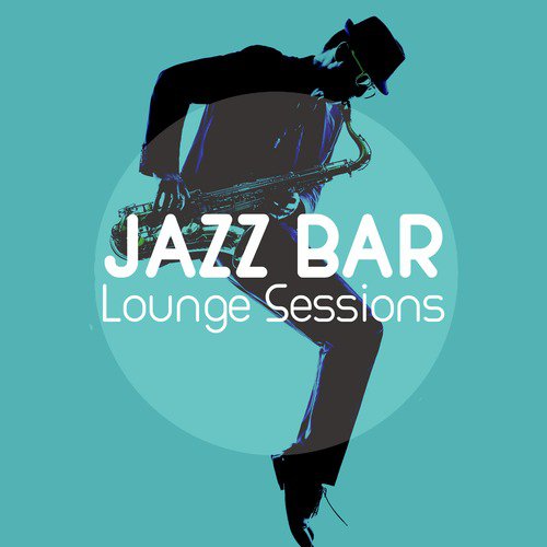 Jazz Bar Lounge Sessions