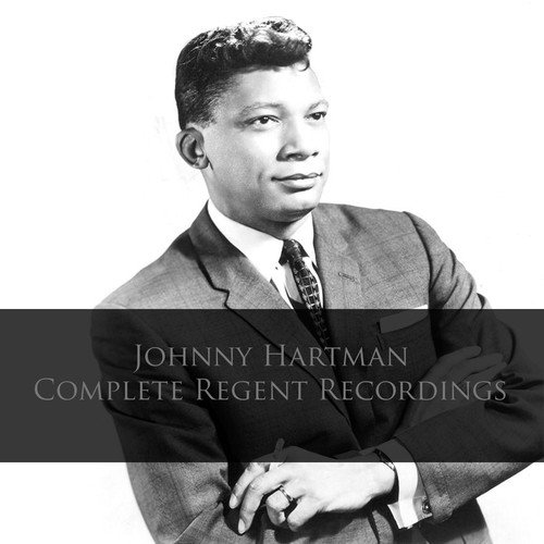 Johnny Hartman: Complete Regent Recordings