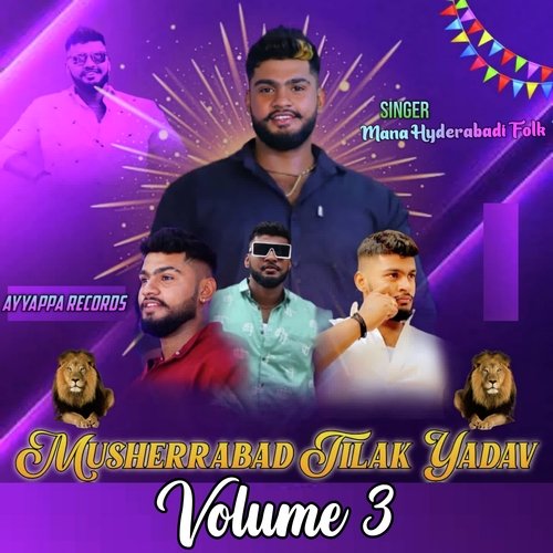 Musheerabad Tilak Yadav Volume 3