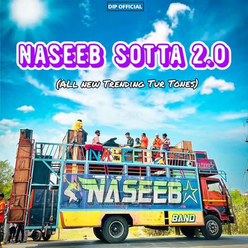 Naseeb Sotta  2.0 (All New Trending Tur Tones)