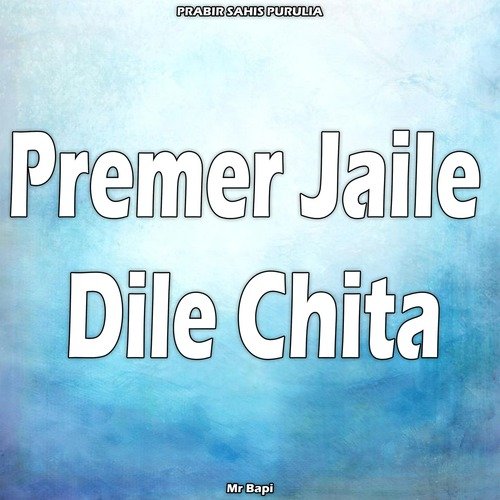 Premer Jaile Dile Chita