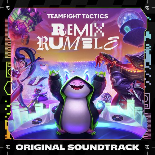 REMIX RUMBLE (Original Soundtrack from Teamfight Tactics Set 10)