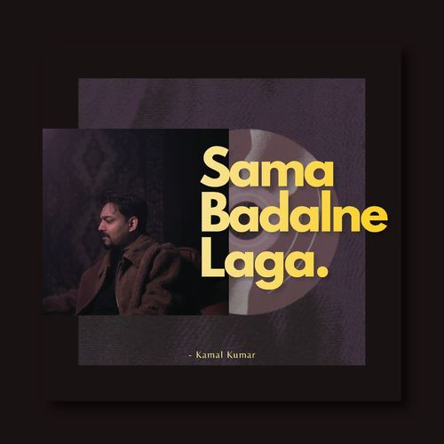 Sama Badalne Laga
