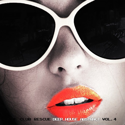 The Club Rescue - Deep House Abstract Vol. 4
